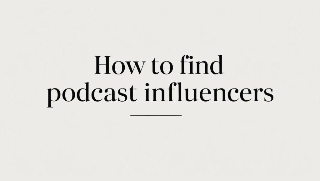 how to find podcast influencers