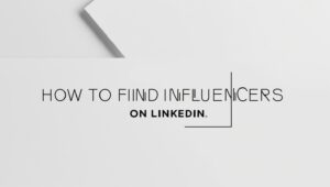 how to find influencers on linkedin