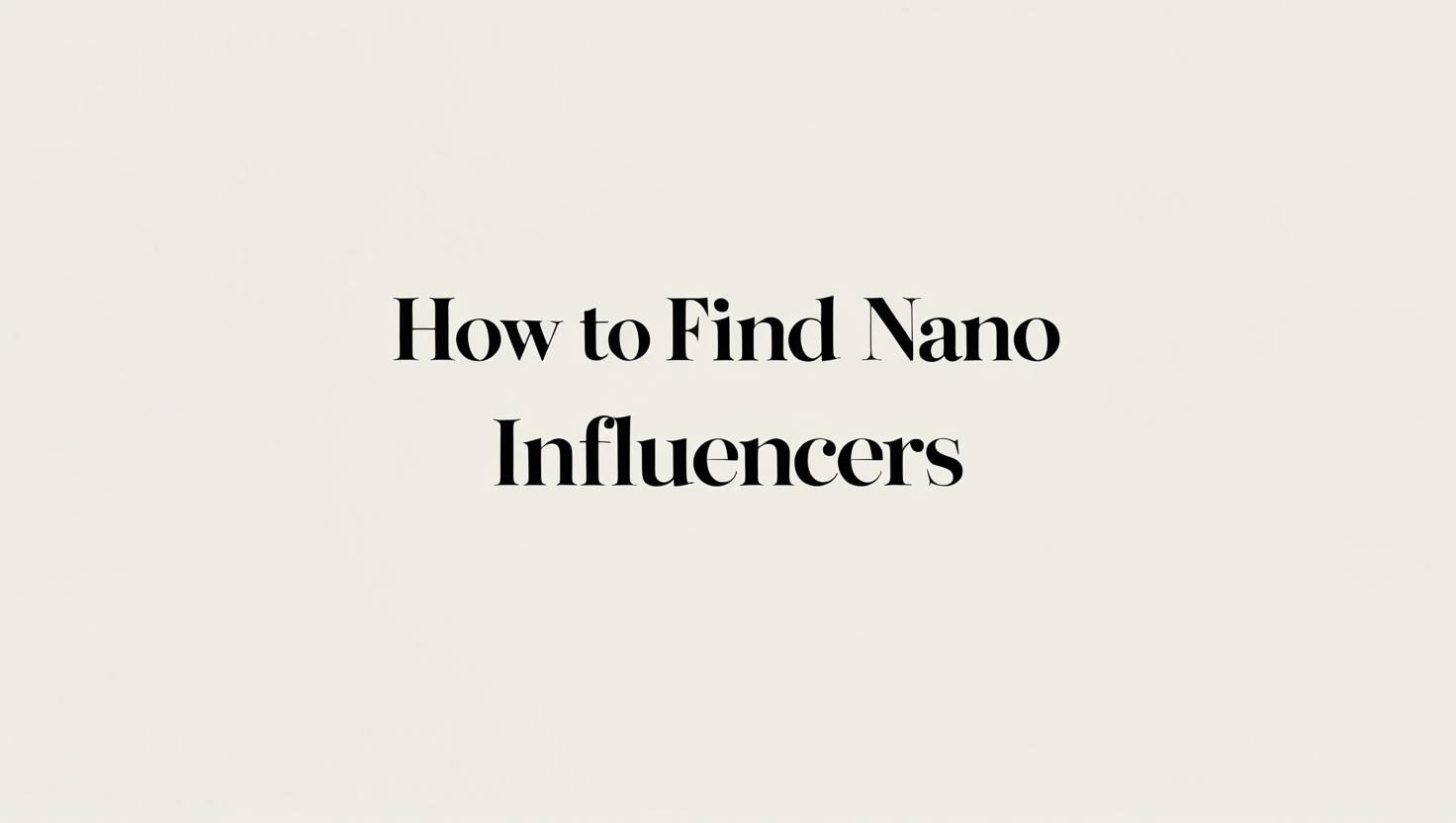 How To Find Nano Influencers